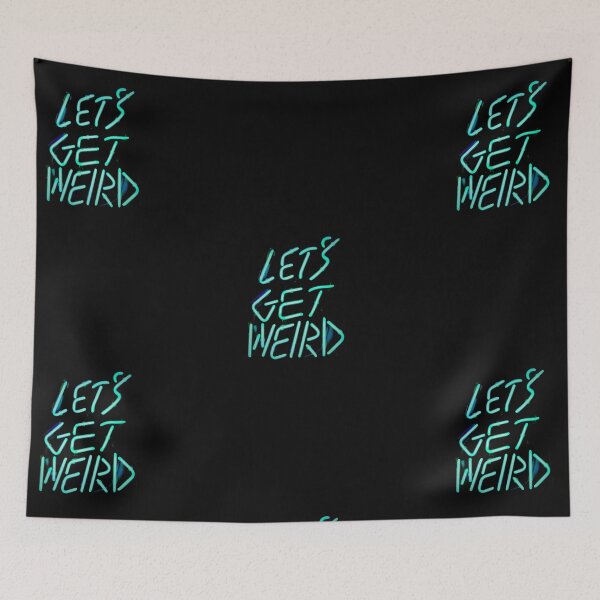 Item preview, LET'S GET WEIRD designed and sold by misguidedtaffy.