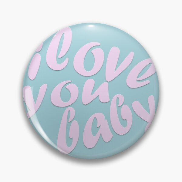 Item preview, i love you baby designed and sold by Kristine Holland.
