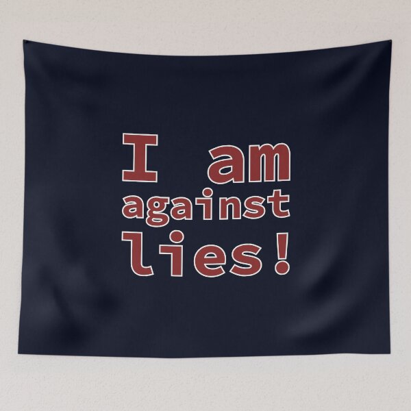 Item preview, I am against lies ! (red text) designed and sold by tuzlay.