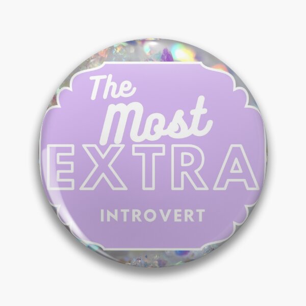 Item preview, The Most Extra Introvert designed and sold by Xena Zeit-Geist.