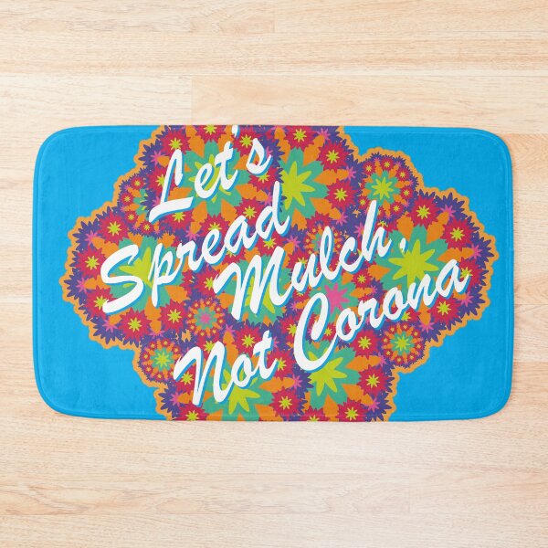 Item preview, Let's Spread Mulch No Corona designed and sold by ScottyWalters.