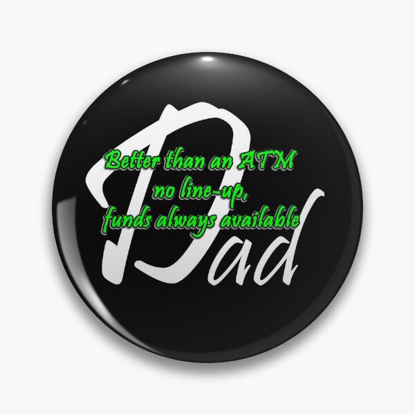 Item preview, Dad-Better than an ATM designed and sold by 4brokebrothers.