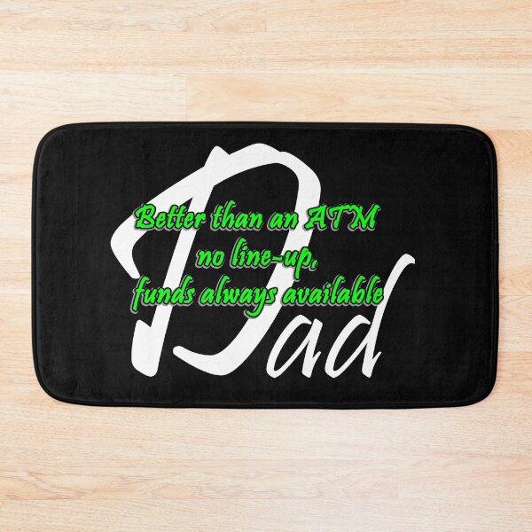 Item preview, Dad-Better than an ATM designed and sold by 4brokebrothers.