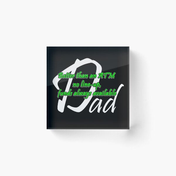 Item preview, Dad-Better than an ATM designed and sold by 4brokebrothers.