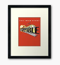 STOPPABLE - the tram story Framed Print