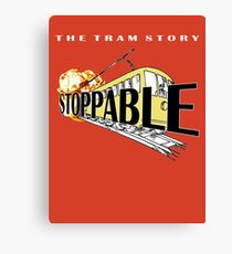 STOPPABLE - the tram story Canvas Print