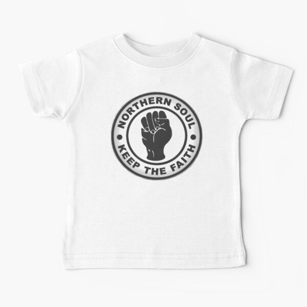 Northern Soul KEEP THE FAITH Baby T-Shirt