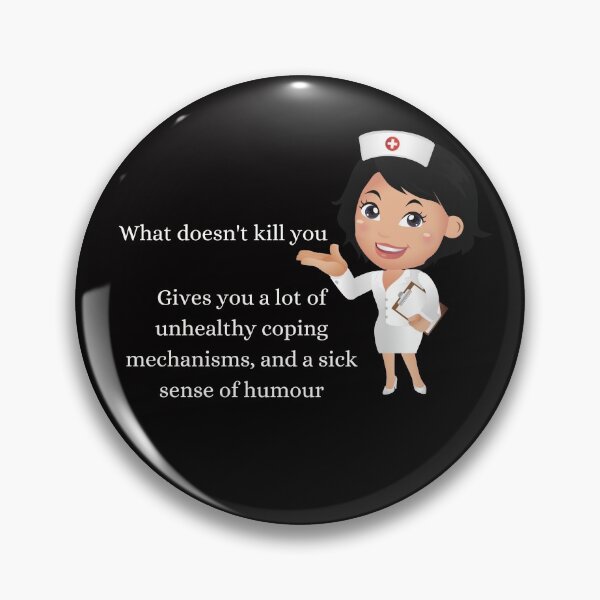 Item preview, What doesn't kill you, gives you a lot of unhealthy coping mechanisms and a sick sense of humour designed and sold by TheWhiteRhyno.