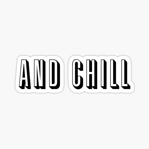 Sticker Netflix And Chill Redbubble