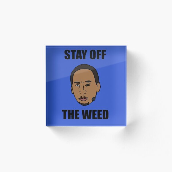 Stephen A. Smith "Stay Off The Weed" Acrylic Block