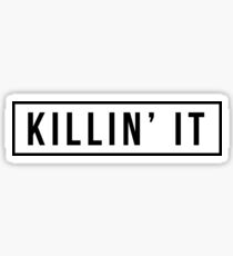 Killin' It! Sticker