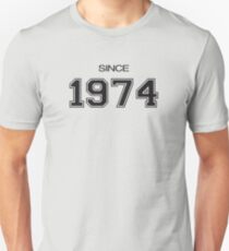 Since 1974 Unisex T-Shirt