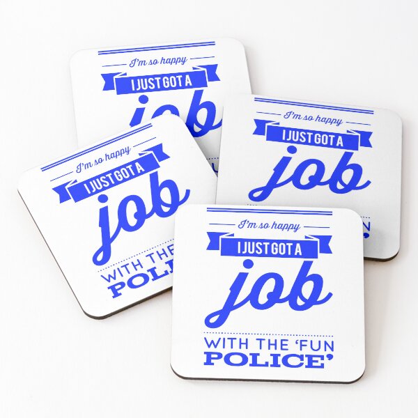 Item preview, I'm So Happy I Just Got A Job On the 'Fun Police' designed and sold by OfferHeat.