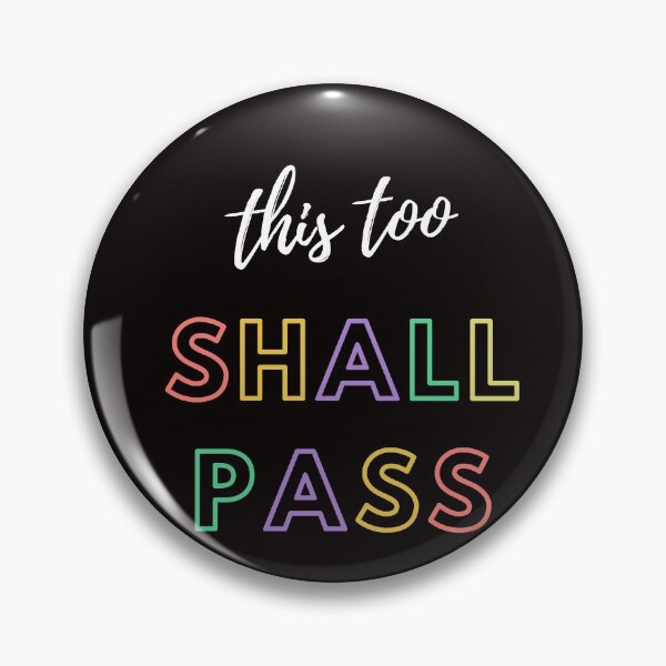 Item preview, This Too Shall Pass designed and sold by hannabtti.