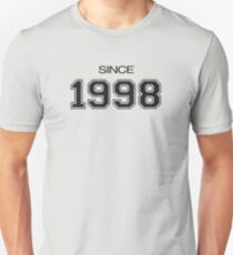 Since 1998 Unisex T-Shirt