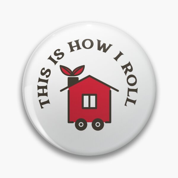 Item preview, This Is How I Roll In My Tiny Home designed and sold by iosta.