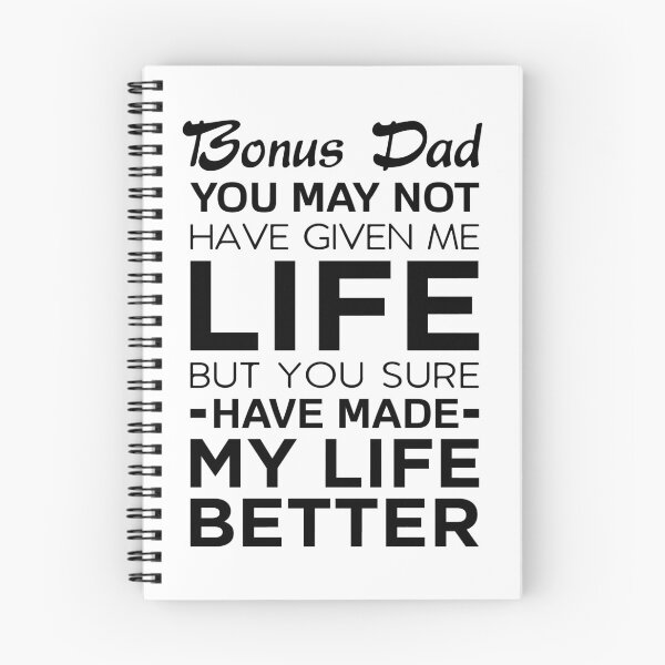 Item preview, Bonus Dad You May Not Have Given Me Life But You Sure Have Made My Life Better designed and sold by T-shirt For You.