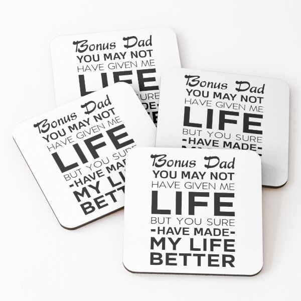 Item preview, Bonus Dad You May Not Have Given Me Life But You Sure Have Made My Life Better designed and sold by T-shirt For You.