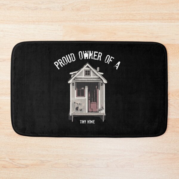Item preview, Proud Owner Of A Tiny Home - White Font designed and sold by iosta.