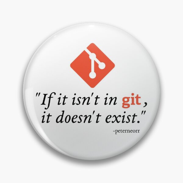 Item preview, If it isn't in Git, it doesn't exist designed and sold by Borgendorf.
