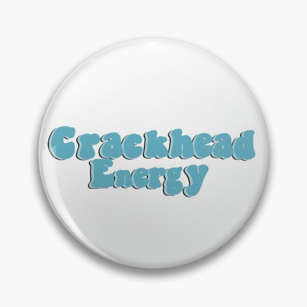 Item preview, Crackhead energy saying designed and sold by mackenziebriann.