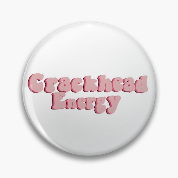 Item preview, Crackhead energy saying designed and sold by mackenziebriann.