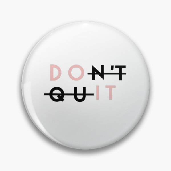 Item preview, Don't Quit! designed and sold by Ina Rrrr.