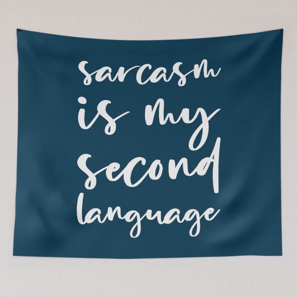 Item preview, Sarcasm is My Second Language designed and sold by Amy VanMeter.