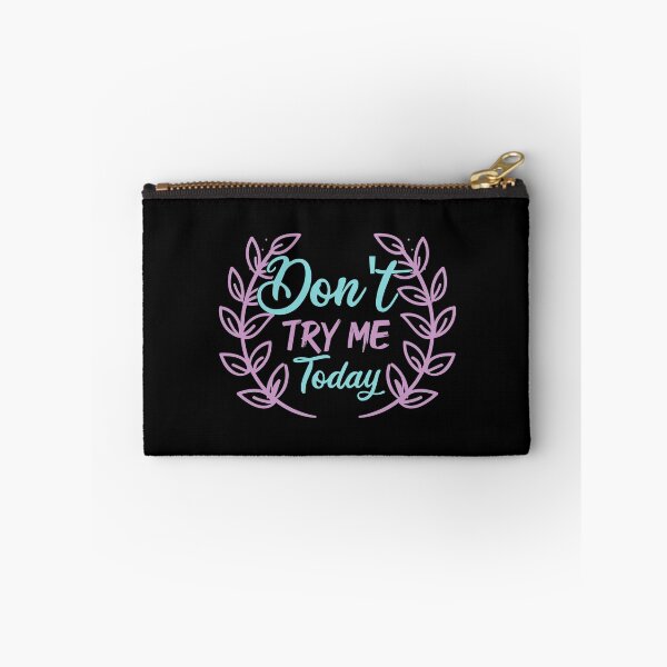 Item preview, Don't Try Me Today, Ladies, Fashionable, Gift for Women, girls, illustration, Nope Not Today designed and sold by ahmedelatitt.