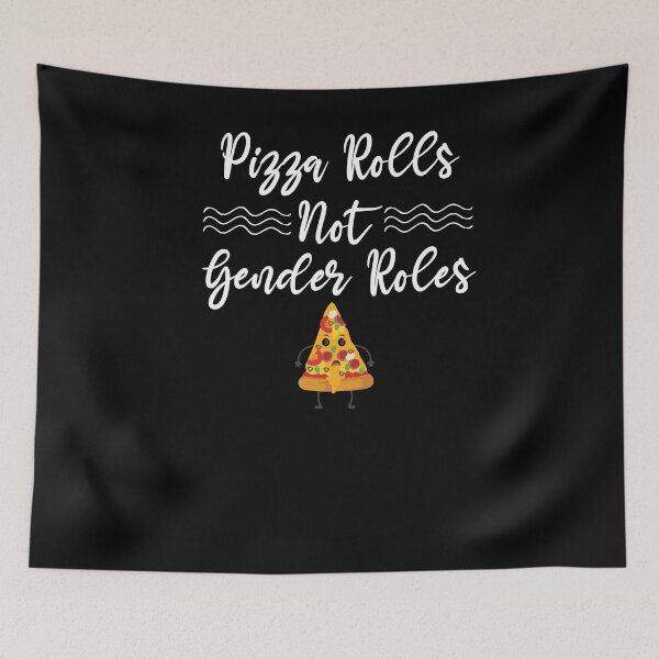 Item preview, Pizza Rolls Not Gender Roles ,Female Shirt Womens ,Feminist Shirts , designed and sold by Noussairox.