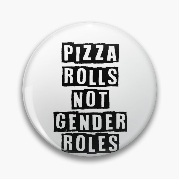 Item preview, Pizza Rolls Not Gender Roles ,Female Shirt Womens ,Feminist Shirts , designed and sold by Noussairox.