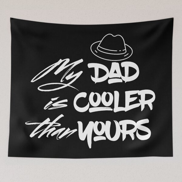 Item preview, My Dad Is Cooler Than Yours designed and sold by Ouaday.