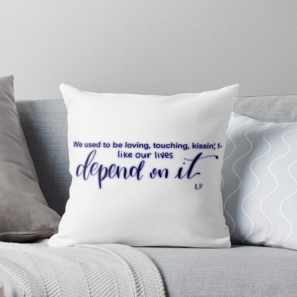 Item preview, "We used to be lovin', touchin', kissin', f- Like our lives depend on it" quote from song "Depend On It" by Liam Payne digital lettering designed and sold by averycooluser.