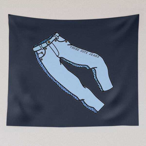 Item preview, youre cute jeans designed and sold by morgananjos.