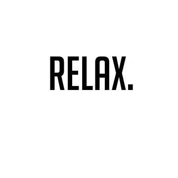 Relax. Pin for Sale by mandarinolive