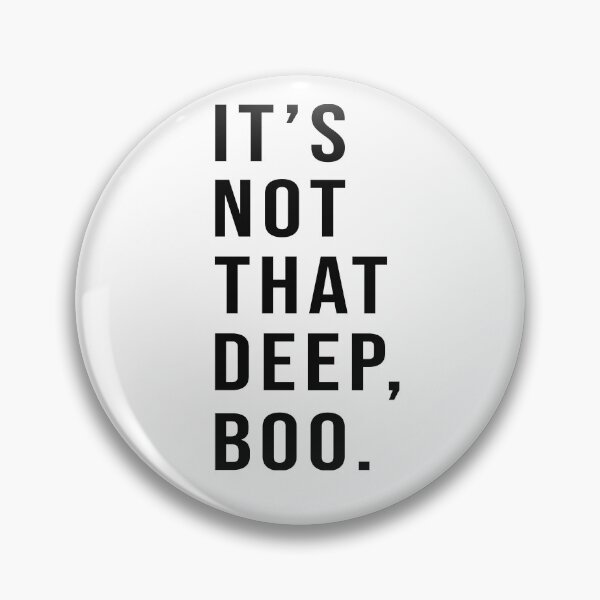 Item preview, It’s Not That Deep Boo. designed and sold by teeteeworld.