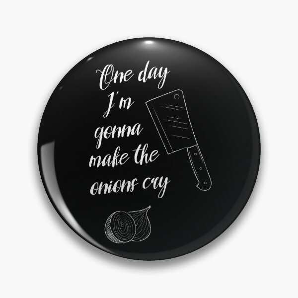 Item preview, One day I'm gonna make the onions cry designed and sold by dk-design85.