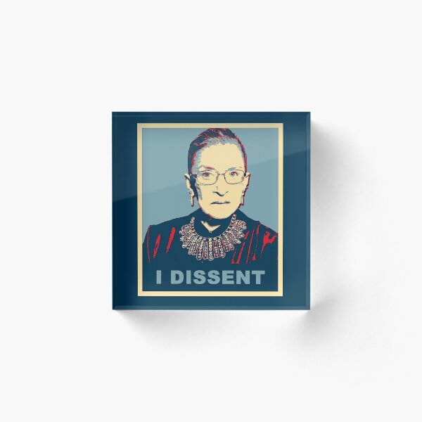 Notorious RBG I DISSENT Acrylic Block