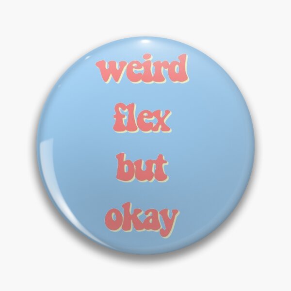 Item preview, Weird flex but okay... designed and sold by Ina Rrrr.