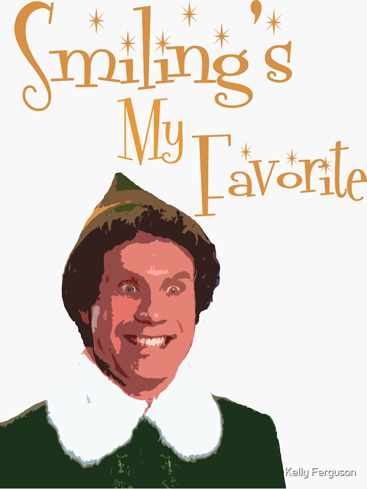 "Buddy The Elf - Smiling My Favorite" Sticker by Kelly-Ferguson | Redbubble