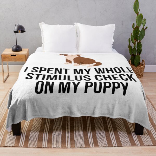 Item preview, Stimulus check jokes : I spent my whole stimulus check on my puppy  designed and sold by ohdesigno.