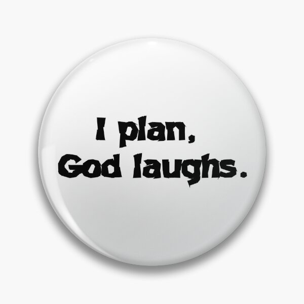 Item preview, I Plan God Laughs designed and sold by lovemyrecovery.