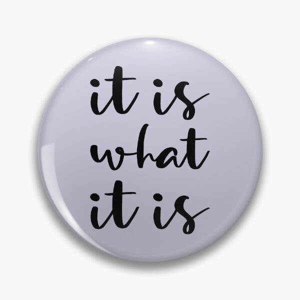 Item preview, It is what it is designed and sold by Amy VanMeter.