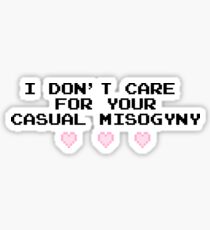 i don't care for your casual misogyny Sticker