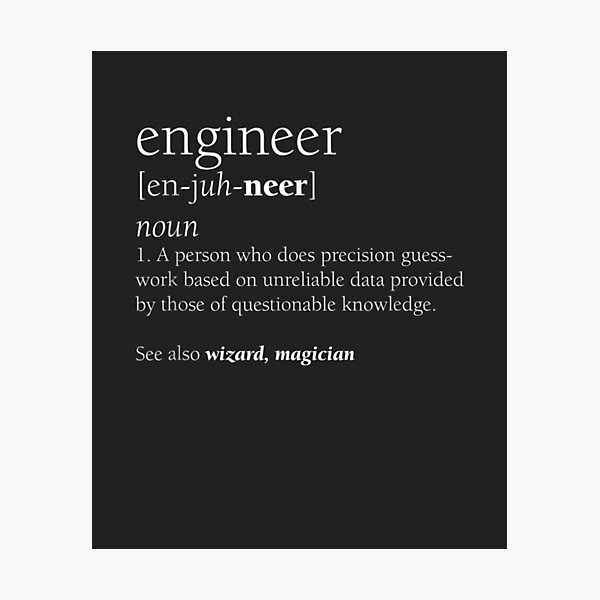 Engineer Definition Funny Engineering Gift STEM Photographic Print