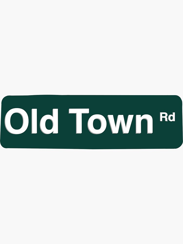 "Old Town Road Sign " Sticker for Sale by BellaMayy | Redbubble