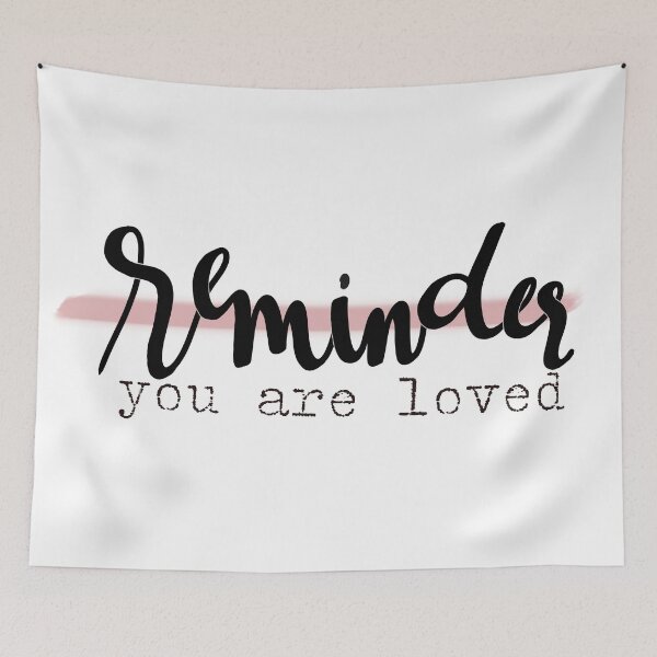Item preview, Reminder, you are loved graphic  designed and sold by Tristen Swinney.