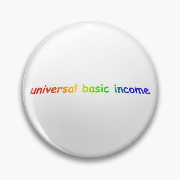 Item preview, Universal Basic Income designed and sold by mediocre apparel.