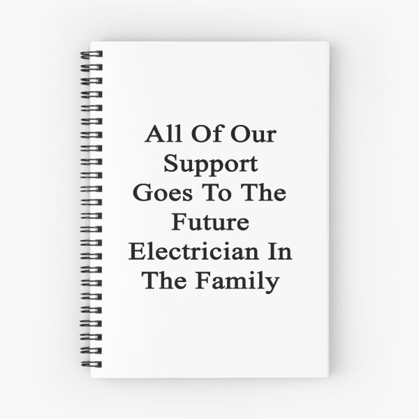 Item preview, All Of Our Support Goes To The Future Electrician In The Family  designed and sold by supernova23.