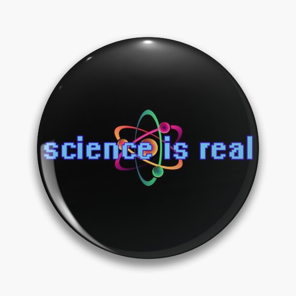 Science is real protest products Pin